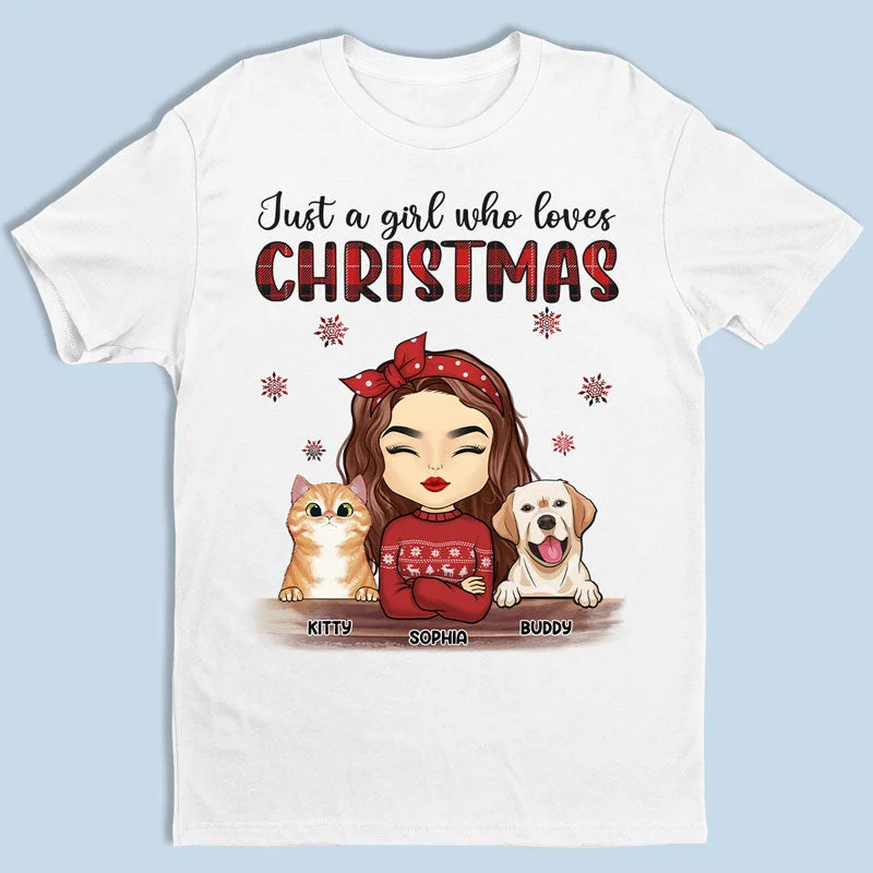 A Girl Who Loves Christmas - Dog & Cat Personalized Custom Unisex T-shirt, Hoodie, Sweatshirt - Christmas Gift For Pet Owners, Pet Lovers