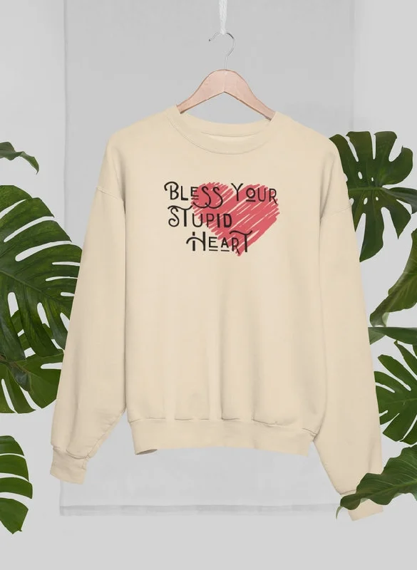 Bless Your Stupid Heart Sweat Shirt