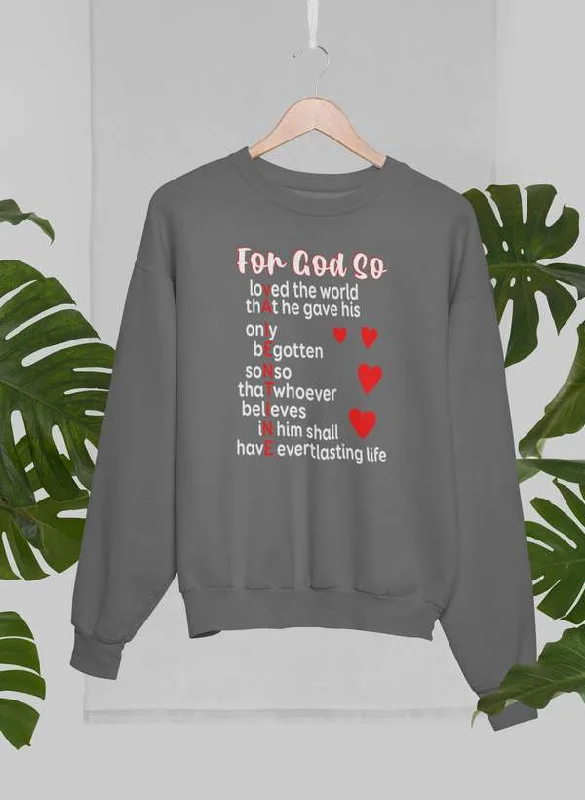 For God So Sweat Shirt