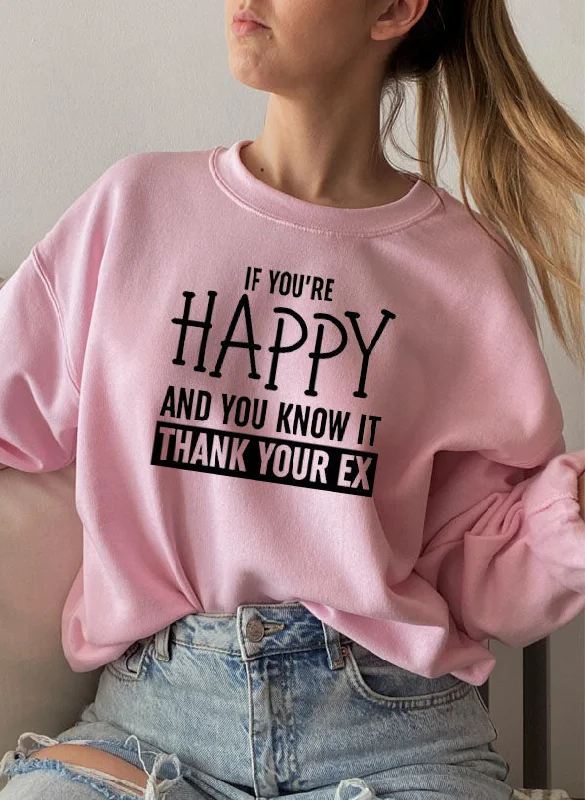 If Youre Happy And You Know It Sweat Shirt