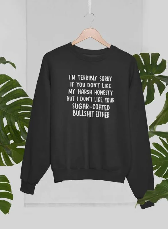 I'm Terribly Sorry Sweat Shirt