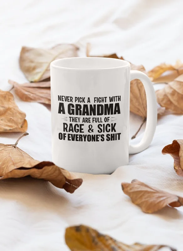 Never Pick A Fight With A Grandma Mug