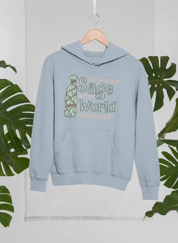 Not Enough Sage In The World Hoodie