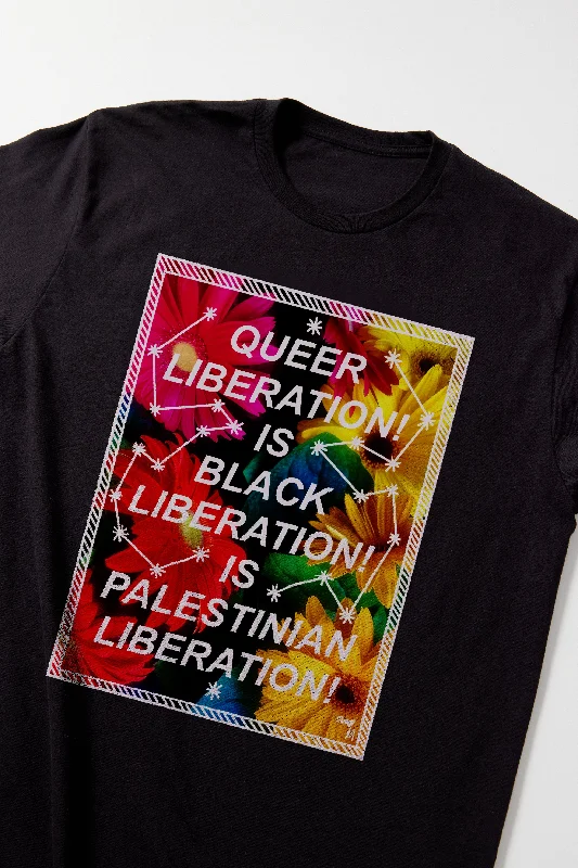 QUEER LIBERATION! IS BLACK LIBERATION! IS PALESTINIAN LIBERATION! T-Shirt