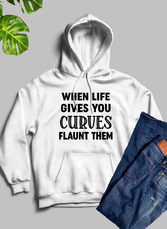 When Life Gives You Curves Hoodie